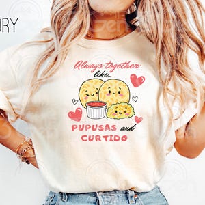 Pupusas and Curtido T-Shirt: Comfort Colors Salvadoran Food Tee
